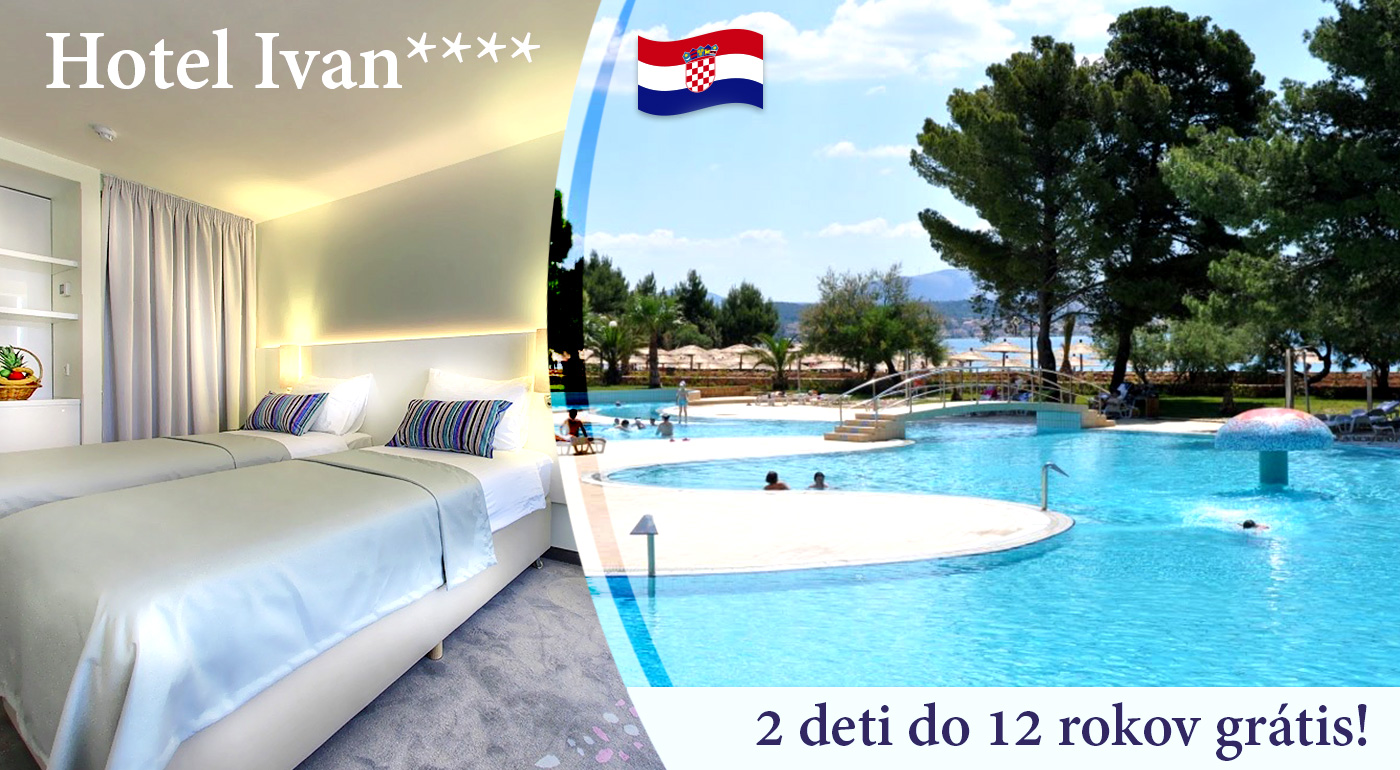 Nezabudnuteľný pobyt v Chorvátsku aj počas Veľkej noci v luxusnom Hoteli Ivan****+