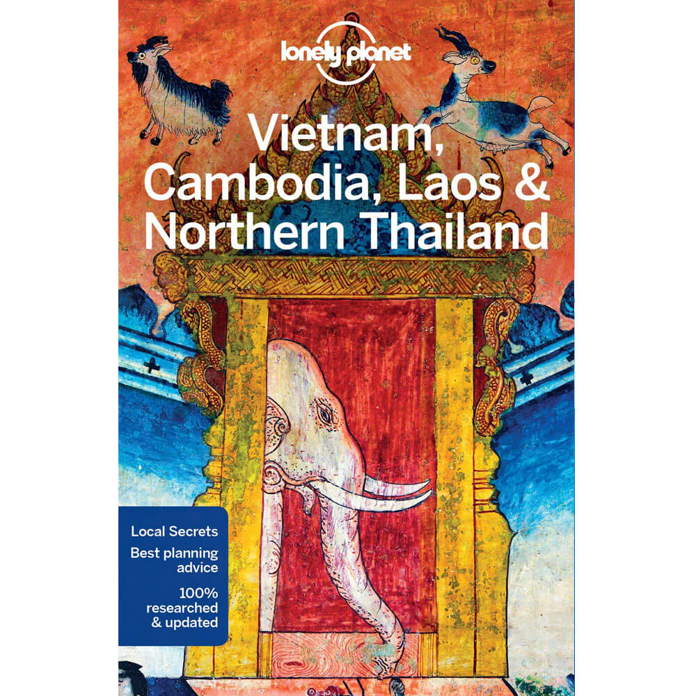 Lonely Planet - Vietnam, Cambodia, Laos & Northern Thailand