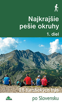 Kniha Najkrajšie pešie okruhy 1. diel - 25 turistických trás po Slovensku, vydavateľstvo Dajama
