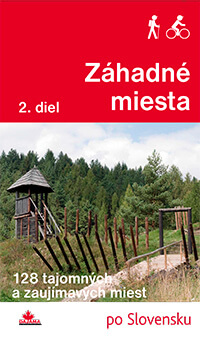 Kniha Záhadné miesta 2. diel - 128 tajomných a zaujímavých miest po Slovensku , vydavateľstvo Dajama