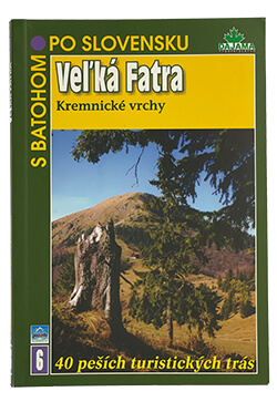 S batohom po Slovensku 6 - Veľká Fatra- Kremnické vrchy (vydavateľstvo Dajama)