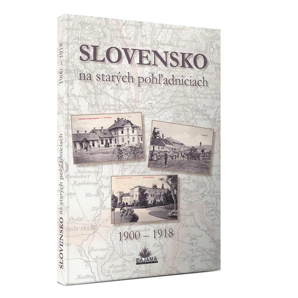 Kniha Slovensko na starých pohľadniciach 1900-1918